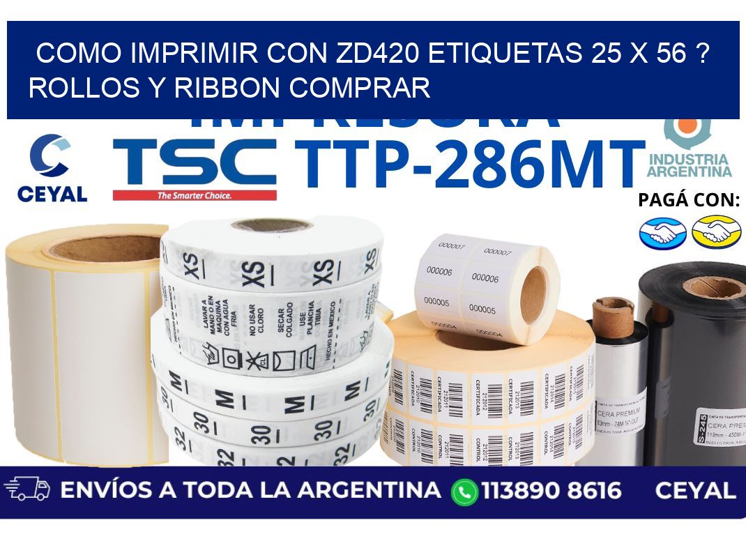 como imprimir con zd420 etiquetas 25 x 56 ? Rollos y Ribbon comprar