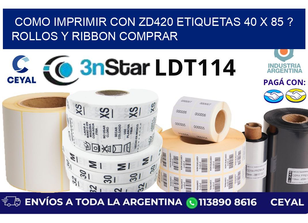 como imprimir con zd420 etiquetas 40 x 85 ? Rollos y Ribbon comprar