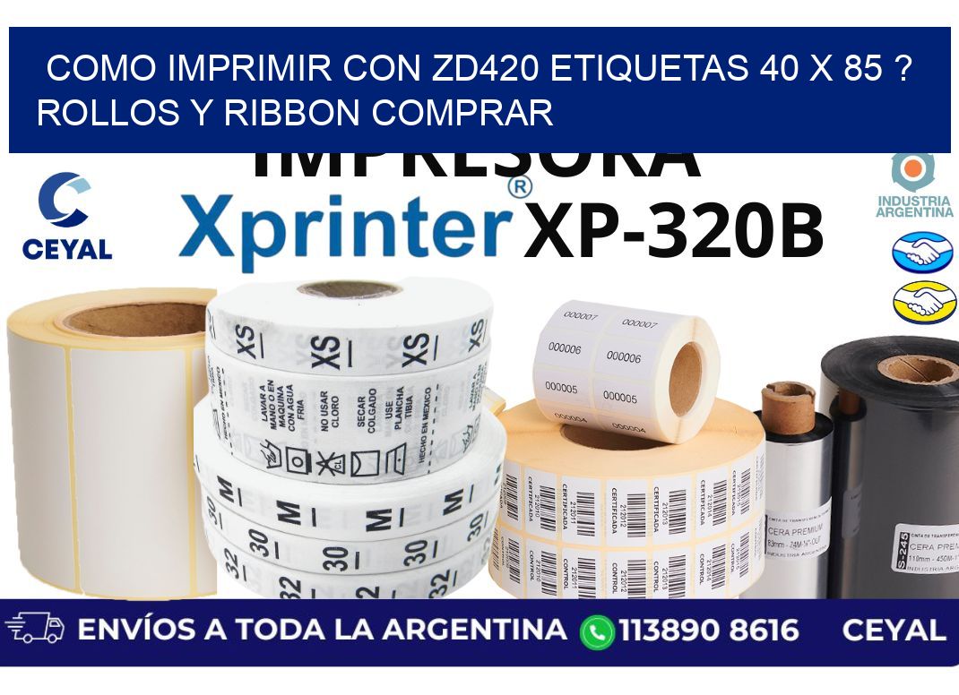 como imprimir con zd420 etiquetas 40 x 85 ? Rollos y Ribbon comprar
