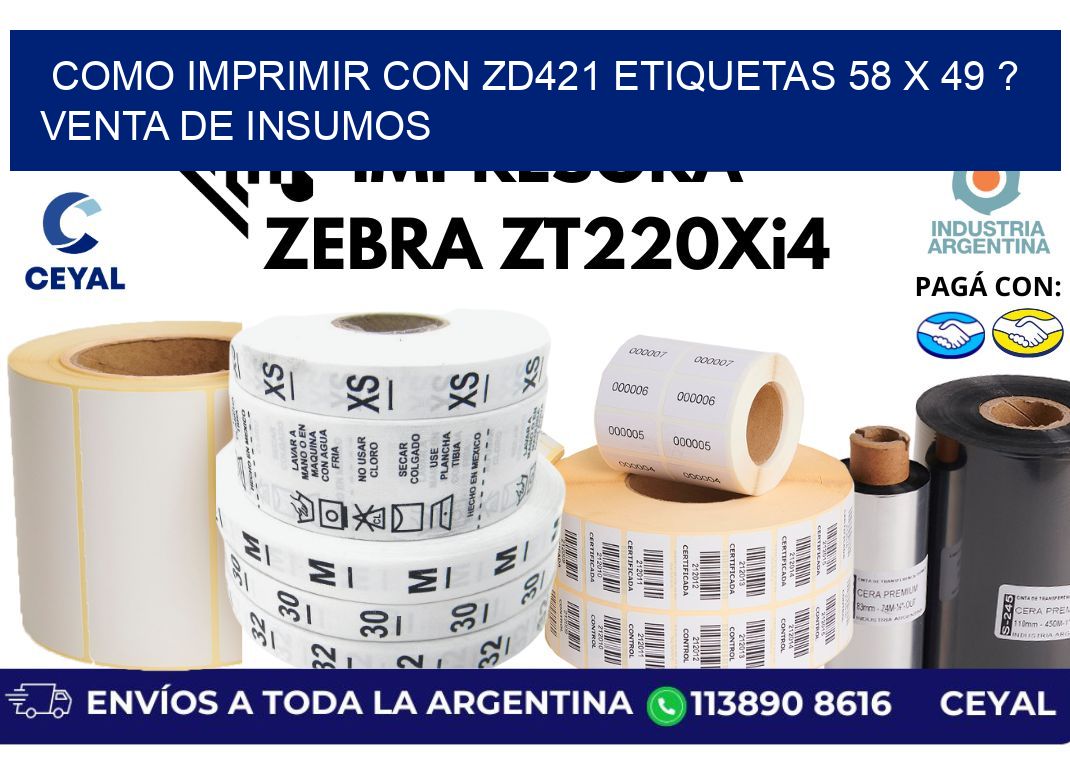 como imprimir con zd421 etiquetas 58 x 49 ? Venta de insumos