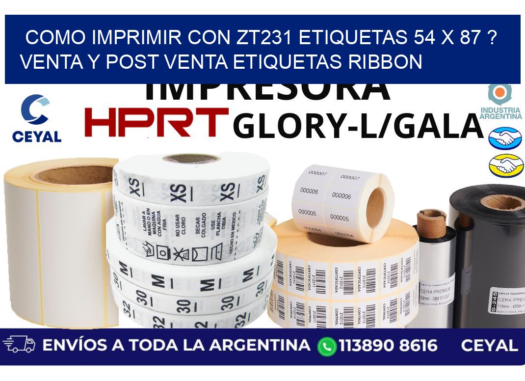 como imprimir con zt231 etiquetas 54 x 87 ? Venta y post venta etiquetas ribbon