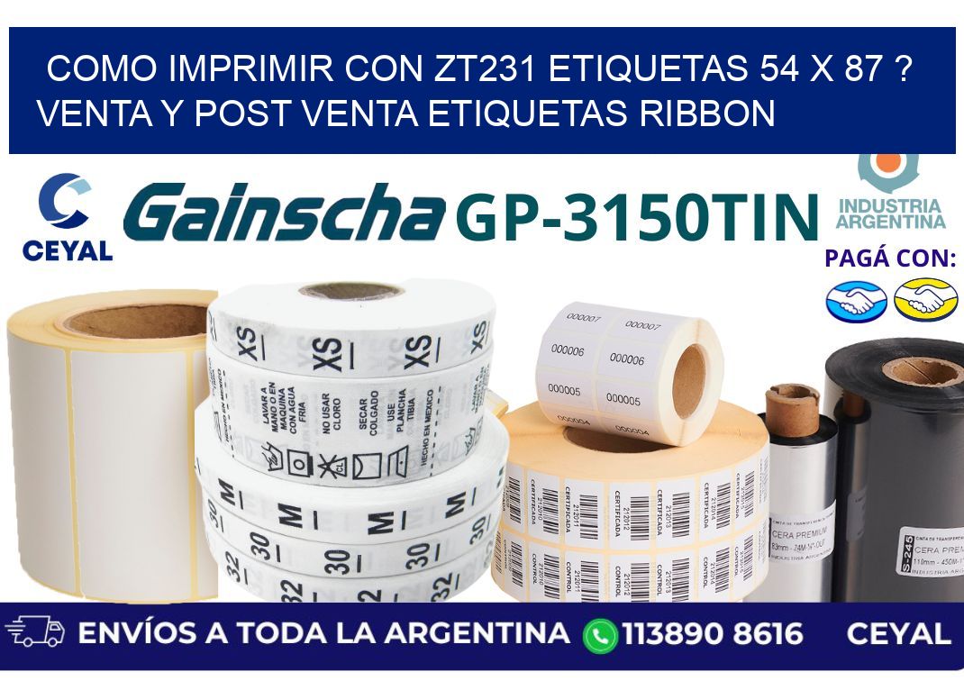 como imprimir con zt231 etiquetas 54 x 87 ? Venta y post venta etiquetas ribbon