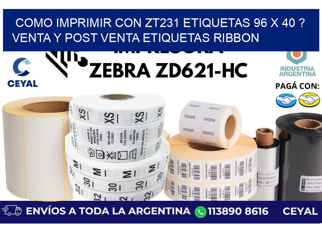 como imprimir con zt231 etiquetas 96 x 40 ? Venta y post venta etiquetas ribbon