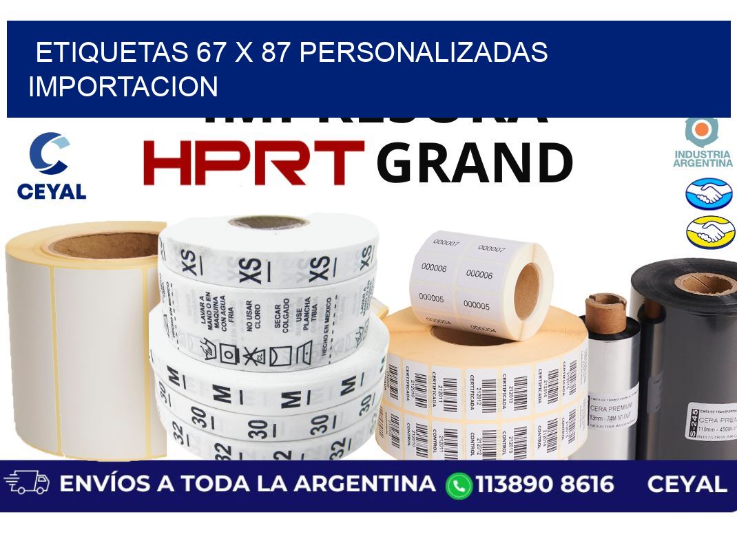 etiquetas 67 x 87 personalizadas importacion
