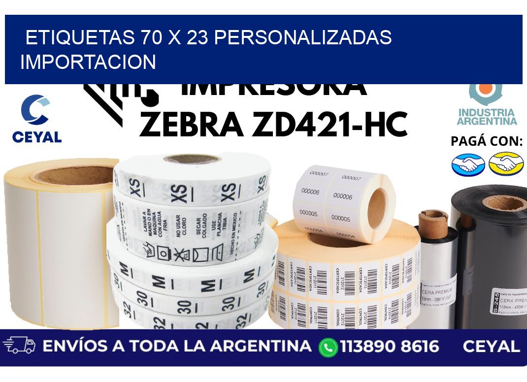 etiquetas 70 x 23 personalizadas importacion