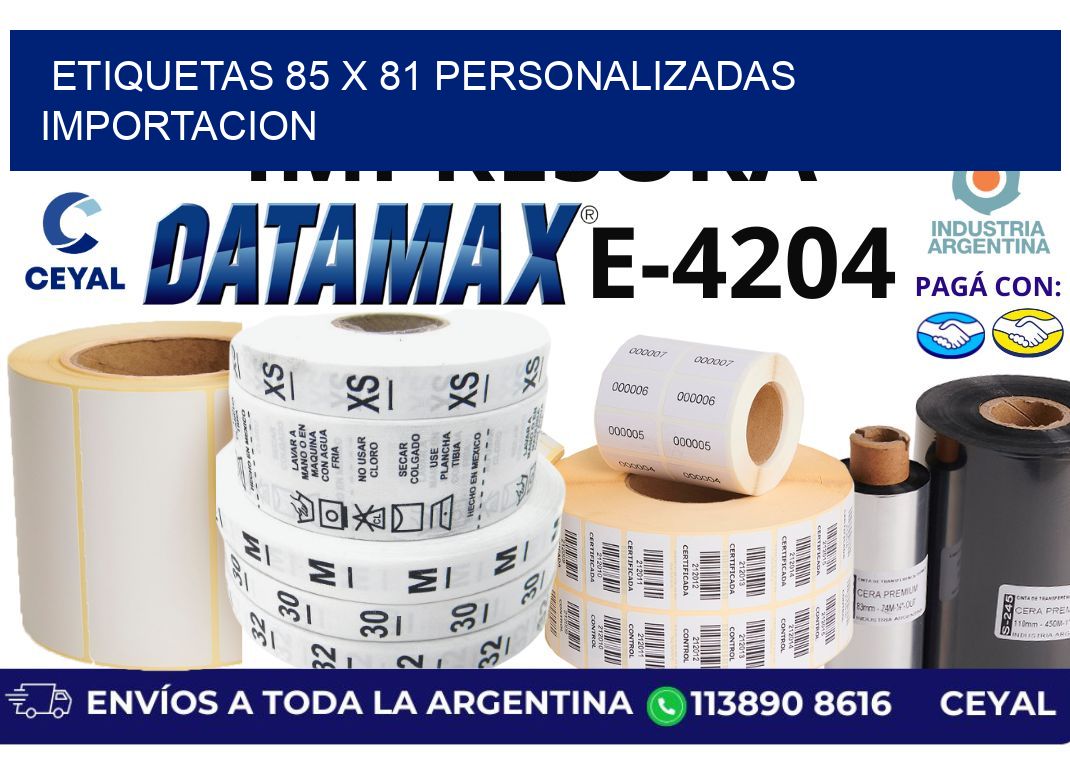 etiquetas 85 x 81 personalizadas importacion