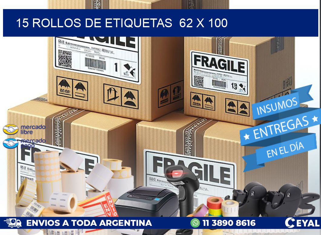 15 ROLLOS DE ETIQUETAS  62 x 100