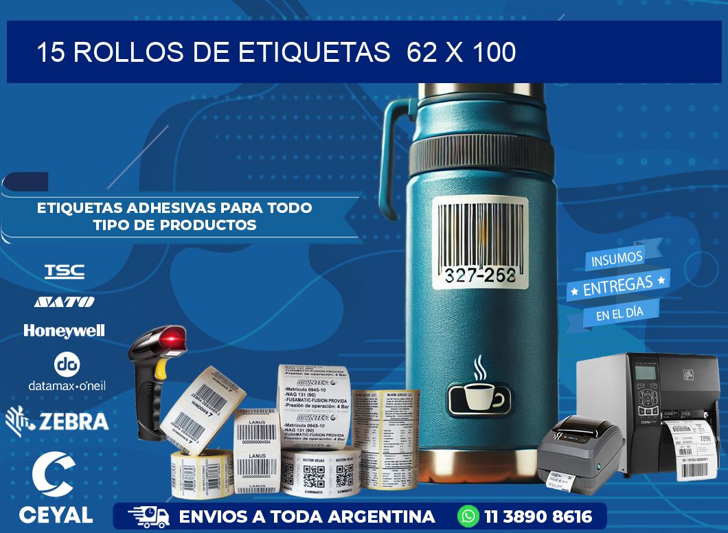 15 ROLLOS DE ETIQUETAS  62 x 100