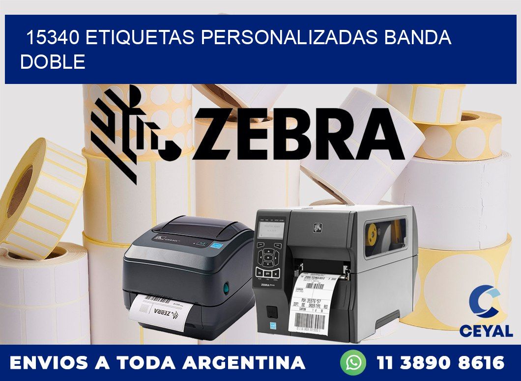 15340 Etiquetas personalizadas banda doble
