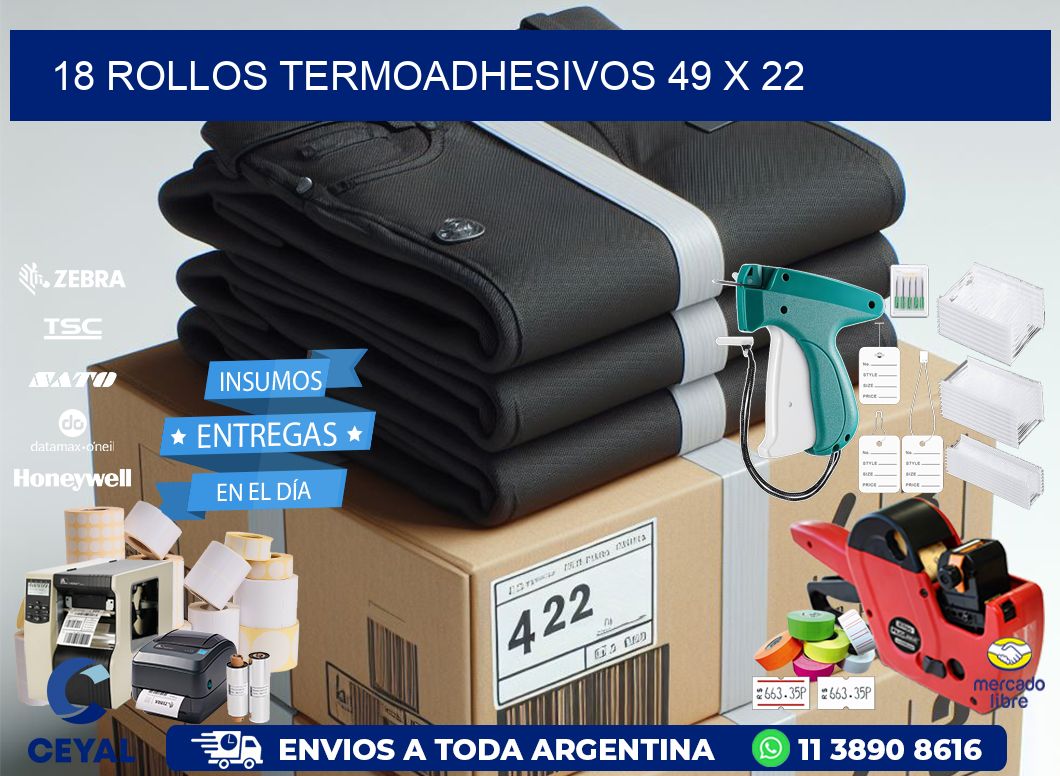 18 ROLLOS TERMOADHESIVOS 49 x 22