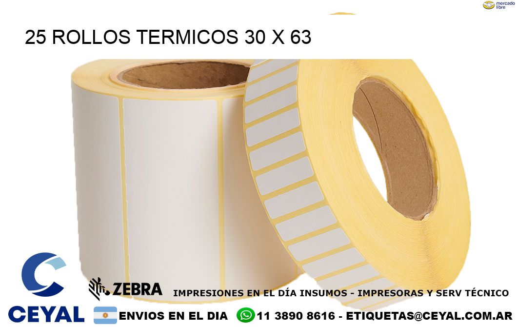 25 ROLLOS TERMICOS 30 x 63