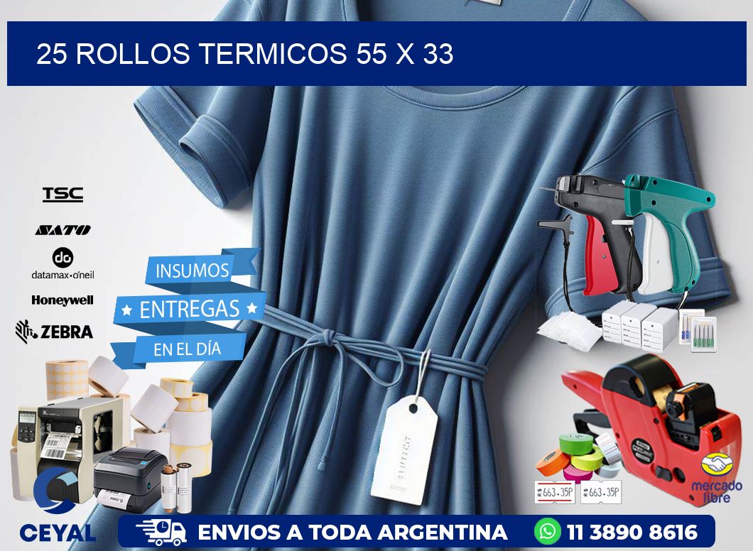 25 ROLLOS TERMICOS 55 x 33
