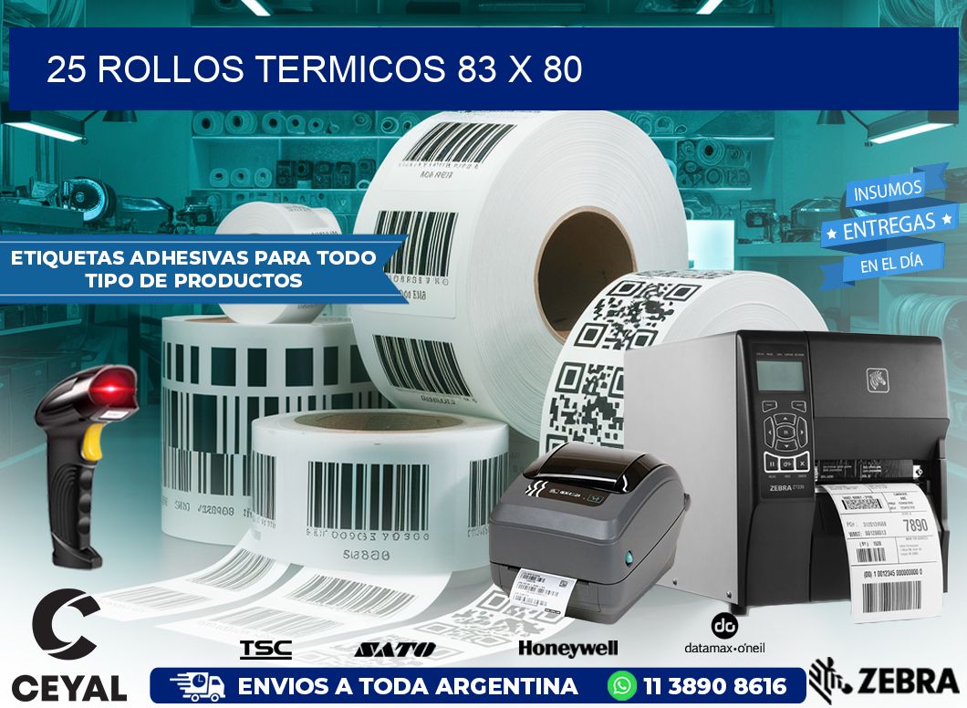 25 ROLLOS TERMICOS 83 x 80