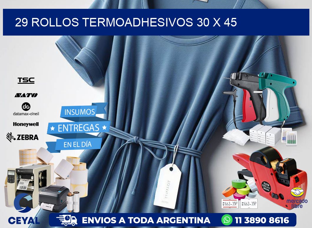 29 ROLLOS TERMOADHESIVOS 30 x 45