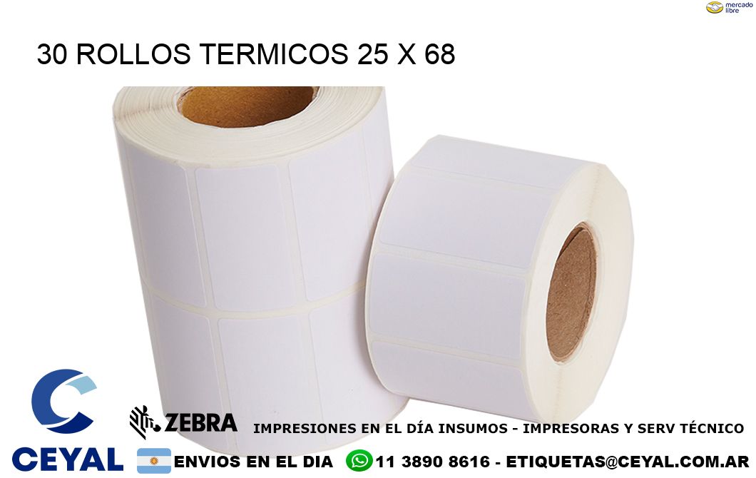 30 ROLLOS TERMICOS 25 x 68