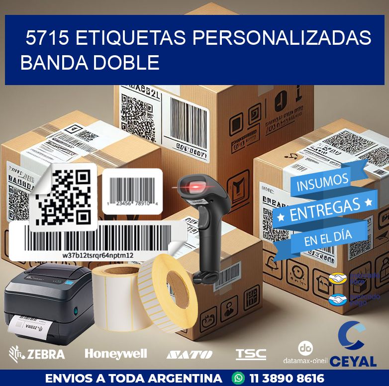 5715 Etiquetas personalizadas banda doble