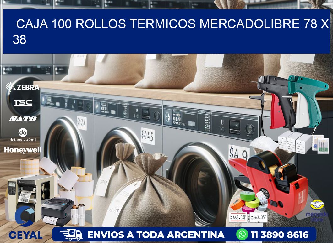 CAJA 100 ROLLOS TERMICOS MERCADOLIBRE 78 x 38