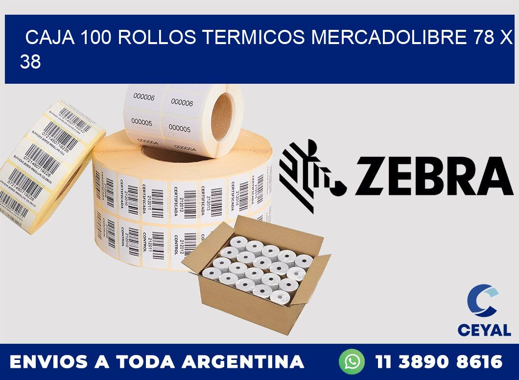 CAJA 100 ROLLOS TERMICOS MERCADOLIBRE 78 x 38
