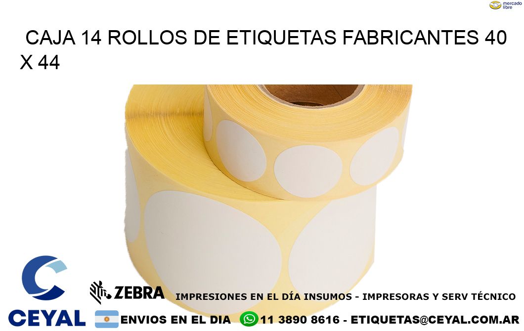 CAJA 14 ROLLOS DE ETIQUETAS FABRICANTES 40 x 44