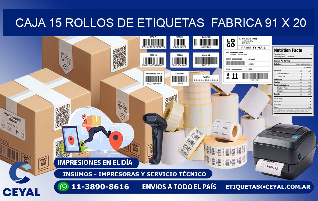CAJA 15 ROLLOS DE ETIQUETAS  FABRICA 91 x 20