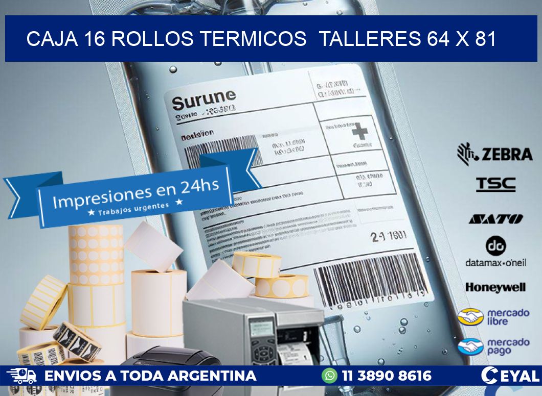CAJA 16 ROLLOS TERMICOS  TALLERES 64 x 81