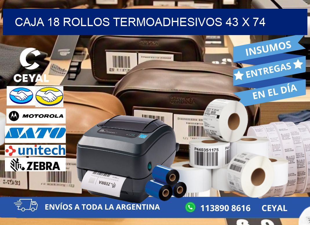 CAJA 18 ROLLOS TERMOADHESIVOS 43 x 74