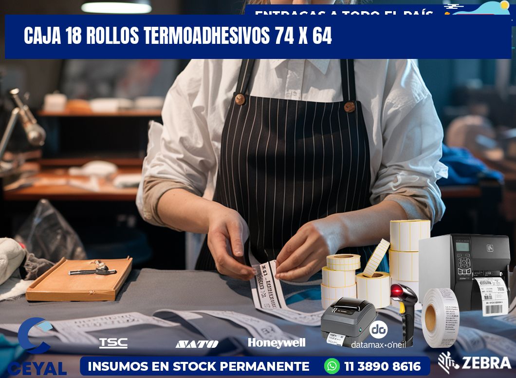 CAJA 18 ROLLOS TERMOADHESIVOS 74 x 64