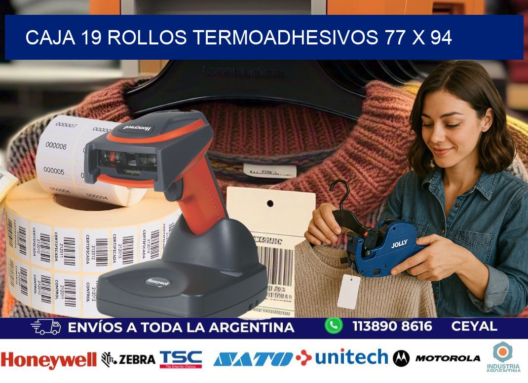 CAJA 19 ROLLOS TERMOADHESIVOS 77 x 94