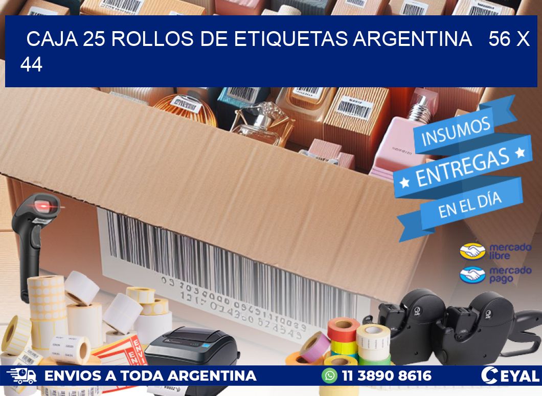 CAJA 25 ROLLOS DE ETIQUETAS ARGENTINA   56 x 44