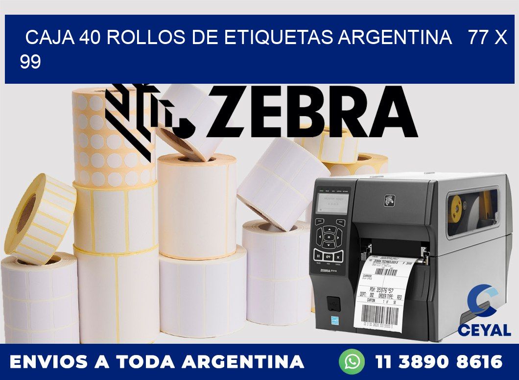 CAJA 40 ROLLOS DE ETIQUETAS ARGENTINA   77 x 99