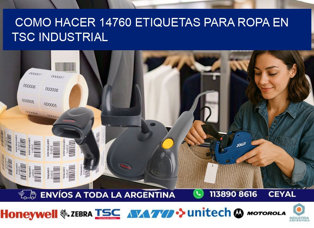 Como hacer 14760 etiquetas para ropa en tsc industrial