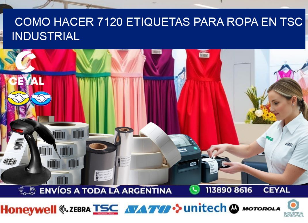 Como hacer 7120 etiquetas para ropa en tsc industrial
