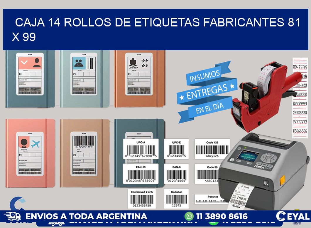 CAJA 14 ROLLOS DE ETIQUETAS FABRICANTES 81 x 99
