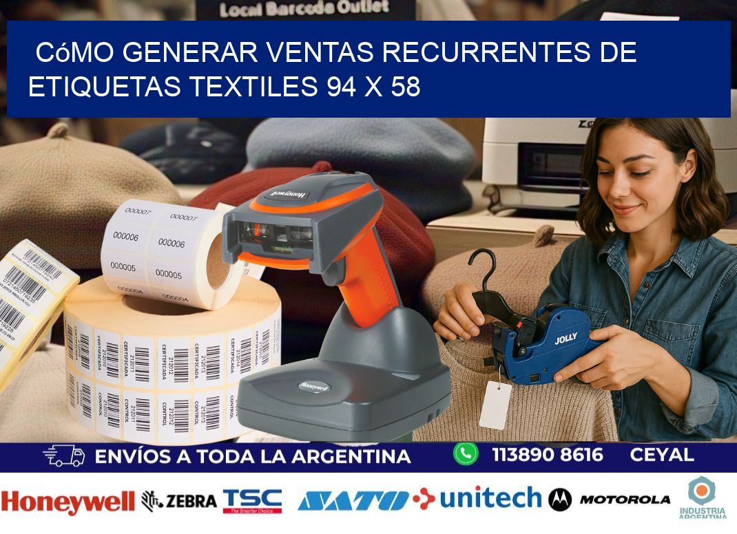 Cómo Generar Ventas Recurrentes de Etiquetas Textiles 94 x 58