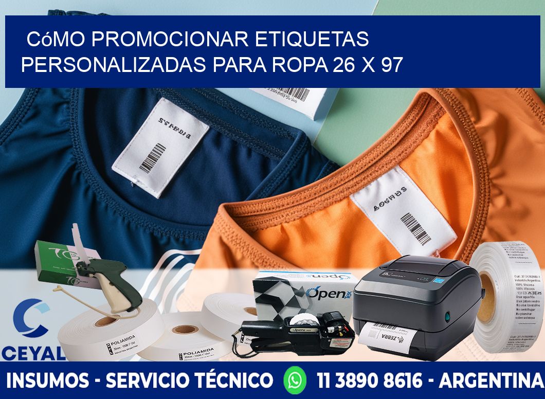 Cómo Promocionar Etiquetas Personalizadas para Ropa 26 x 97