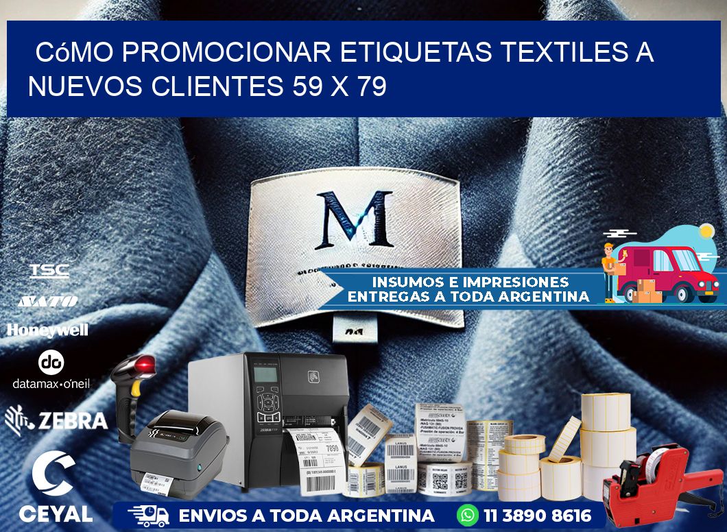 Cómo Promocionar Etiquetas Textiles a Nuevos Clientes 59 x 79