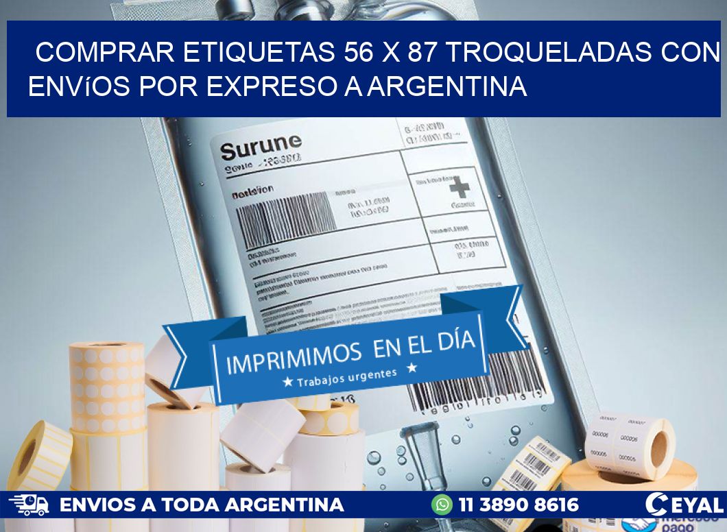 Comprar etiquetas 56 x 87 troqueladas con envíos por expreso a Argentina
