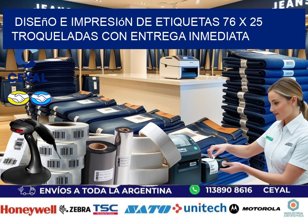 Diseño e impresión de etiquetas 76 x 25 troqueladas con entrega inmediata