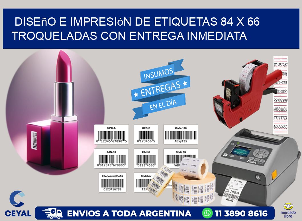 Diseño e impresión de etiquetas 84 x 66 troqueladas con entrega inmediata