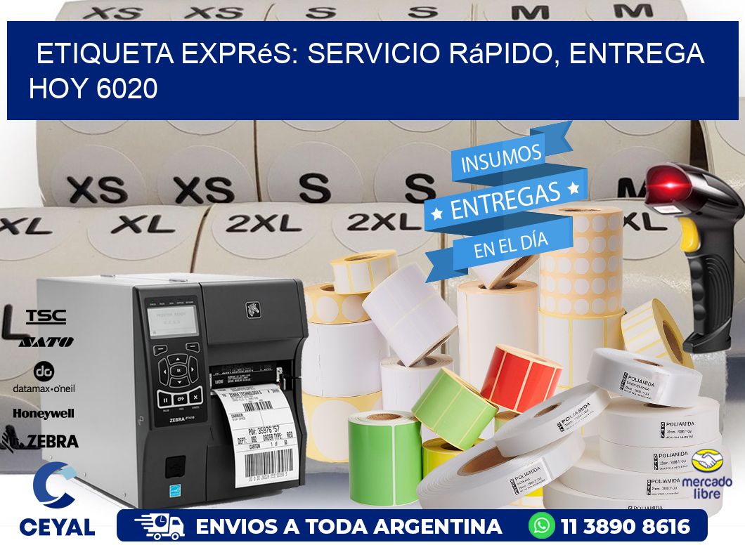 Etiqueta Exprés: Servicio Rápido, Entrega Hoy 6020