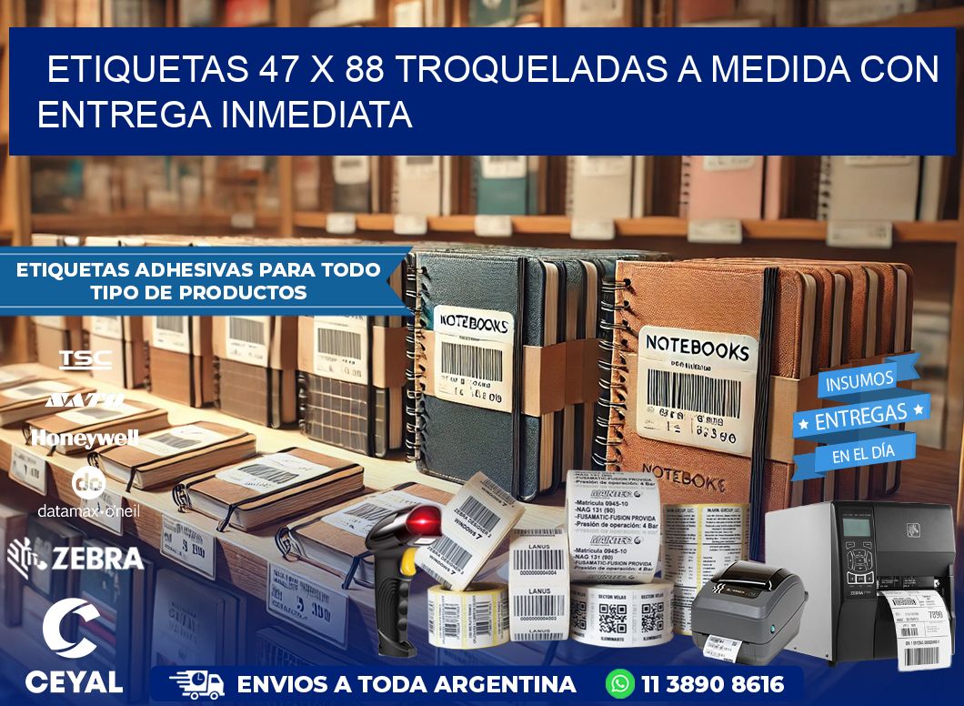 Etiquetas 47 x 88 troqueladas a medida con entrega inmediata