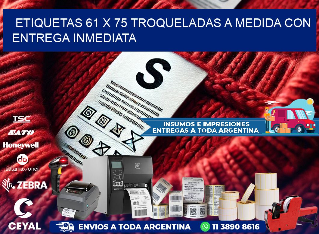 Etiquetas 61 x 75 troqueladas a medida con entrega inmediata