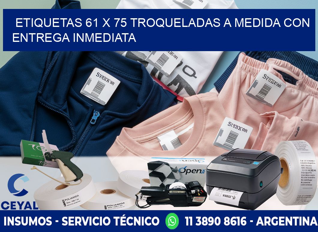 Etiquetas 61 x 75 troqueladas a medida con entrega inmediata