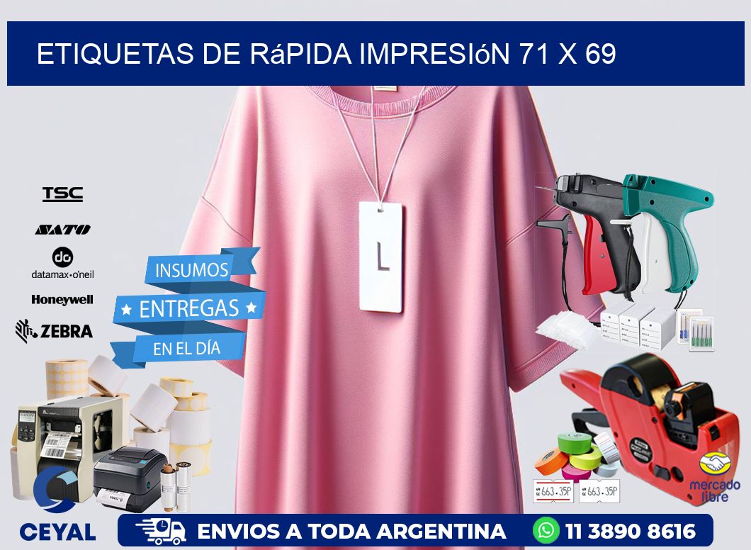 Etiquetas de rápida impresión 71 x 69