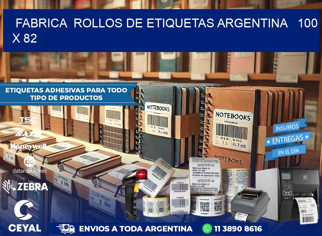 Fabrica  ROLLOS DE ETIQUETAS ARGENTINA   100 x 82