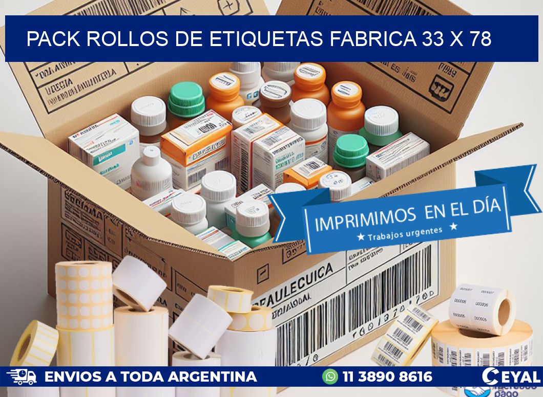 Pack ROLLOS DE ETIQUETAS FABRICA 33 x 78