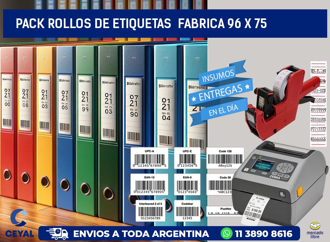 Pack ROLLOS DE ETIQUETAS FABRICA 96 x 75