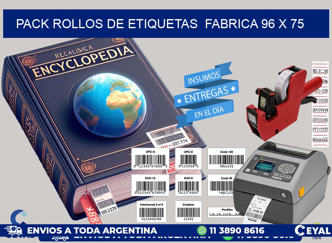 Pack ROLLOS DE ETIQUETAS FABRICA 96 x 75