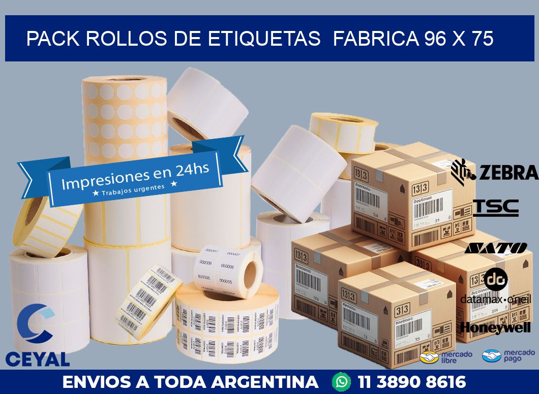 Pack ROLLOS DE ETIQUETAS FABRICA 96 x 75