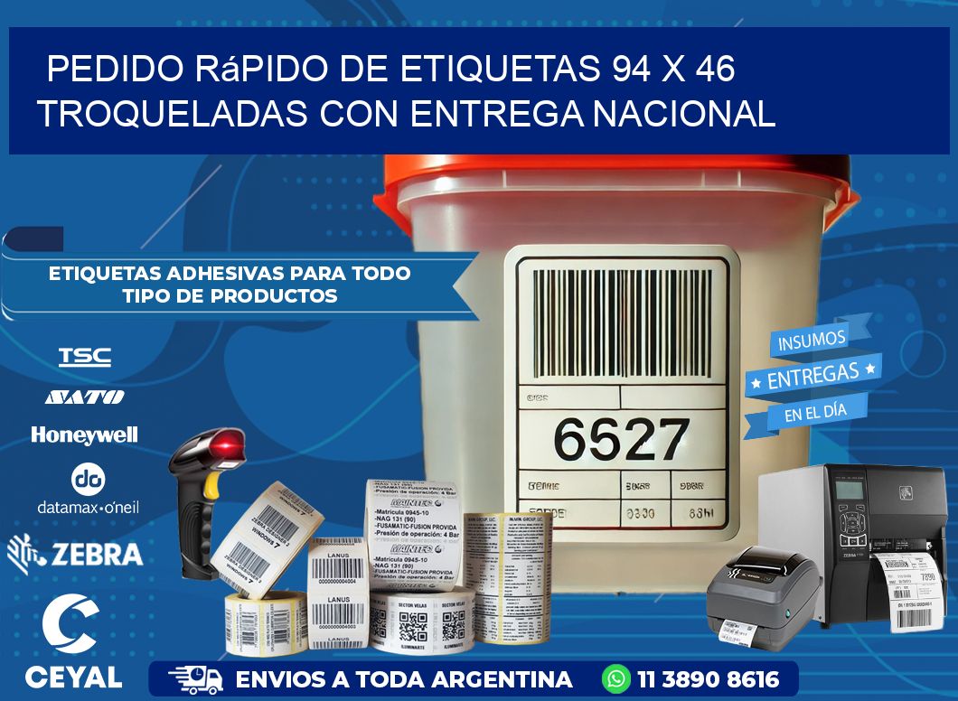 Pedido rápido de etiquetas 94 x 46 troqueladas con entrega nacional